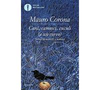 Cani, camosci, cuculi (e un corvo) (Oscar bestsellers)