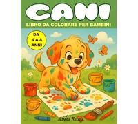 Cani - Libro da colorare per bambini da 4-8 anni: Oltre 50 illustrazioni di divertenti e simpatici cuccioli per sviluppare creatività e coordinazione