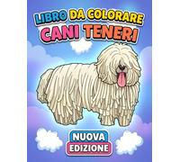 Cani Teneri - Libro da Colorare: Più Di 50 Disegni Semplici E Divertenti Di Amici A Quattro Zampe Per Ragazzi, Perfetti Per Antistress