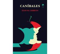 Canibales | Eloy M. Cebrían