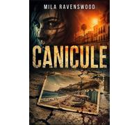 Canicule: Un thriller psychologique étouffant, où la chaleur devient une arme, la mémoire une condamnation, et les secrets d’enfance des bombes à retardement. (Les thrillers sombres de Mila)