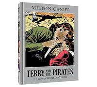 Caniff, Milton - TERRY AND THE PIRATES HC THE MASTER COLLECTION VOL 8: 1942 - A World at War (Terry and the Pirates: The Master Collection)