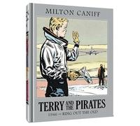 Caniff, Mr. Milton - TERRY AND PIRATES MASTER COLLECTION HC 12 1946 RING OUT OLD (Terry and the Pirates: The Master Collection)