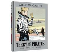 Caniff, Mr. Milton – Terry and the Pirates: The Master Collection – HC 12 (1946 Ring Out Old)