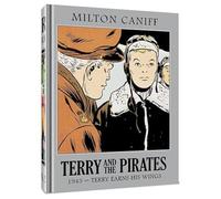 Caniff, Mr. Milton – Terry and the Pirates: The Master Collection 9 (1943) – Terry Earns His Wings
