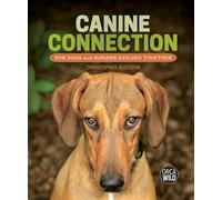 Canine Connection: How Dogs and Humans Evolved Together (Orca Wild)