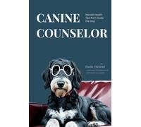 Canine Counselor: Mental Health Tips from Dusty the Dog