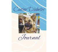 Canine Diabetes Journal: My Dog's Diabetes Diary | Paws & Glucose: A Dog's Diabetes Logbook