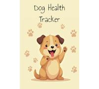 Canine Health Record Book: Dog Medical Log, Puppy Vaccination Tracker, Vet Visit Organizer & Pet Care Journal: Dog Wellness Logbook to Track Vaccines, ... Notes - Ideal for Dog Owners and Breeders