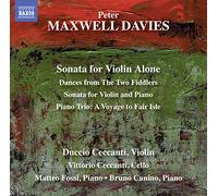 Canino, Bruno; Ceccanti, Duccio; Ceccanti, Vittorio; Fossi, Matteo - MAXWELL DAVIES, P.: Sonata for Violin Alone / The Two Fiddlers: Dances / Violin Sonata / A Voyage to Fair Isle (D. and V. Ceccanti, Fossi, Canino)