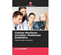 Caninos Maxilares Incluídos: Modelação Estatística