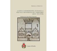 «Canna e giurisdizione» di Pianella. Per una cartografia del territorio (secc. XVI-XVIII)