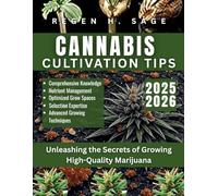 CANNABIS CULTIVATION TIPS: Unleashing the Secrets of Growing High-Quality Marijuana