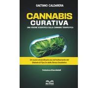 Cannabis Curativa: Una visione scientifica sulla Cannabis terapeutica