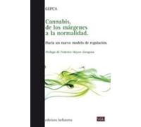 Cannabis De Los Margenes A La Normalidad: Hacia Un Nuevo Modelo De Reg