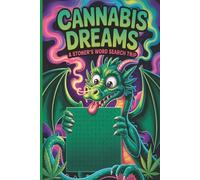 Cannabis Dreams A Stoner's Word Search Trip: Fun 420 Gifts & Chill Games for Weed Lovers | 60 Word Search Puzzles & Solutions | 6x9 in. for Stoners on the Go | Cannabis Lovers Unite!