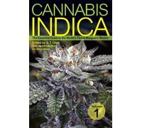 Cannabis Indica Vol. 1: The Essential Guide to the World's Finest Marijuana Strains