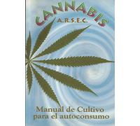Cannabis : manual de cultivo para el autoconsumo