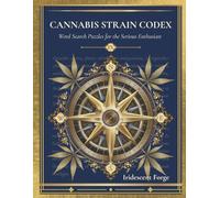 CANNABIS STRAIN CODEX: Word Search Puzzles for the Serious Enthusiast (Codex Series)