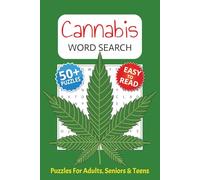 Cannabis Word Search Book: Word Searches with Easy to Read Print about Cannabis, Marijuana, Pot, and More | 6 x 9 inches | 110 pages | 50+ Puzzles | Gift for Vacations, Holidays, and Free Time