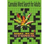 Cannabis Word Search for Adults: A Relaxing Word Search Puzzle Book Featuring Cannabis Culture, Vocabulary & Terminology