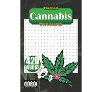Cannabis Word Search Puzzle Book: 35 Themed Word Searches about Cannabis, Cannabis Accessories, Cannabis Products, and More [Gifts for Vacation, Holidays, and Leisure Time]
