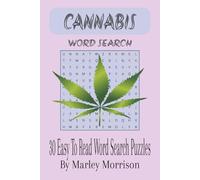 Cannabis Word Search Puzzle Book: Word Searches with Easy to Read Print about Cannabis, Marijuana and Smoking Weed and more | 6x9 inches, 60pages | 30 ... Gift for Vacations, Holidays and Free Times