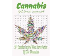 Cannabis Word Search Puzzle Book: Word Searches With Easy to Read Print about Cannabis, Marijuana Culture and Cannabis History and more | 6x9 ... Gift for Vacations, Holidays and Free Times.