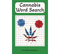 Cannabis Word Search Puzzle Book: Word Searches with Easy to Read Print about Cannabis, Themed Brain Games to chill, High Times, 6x9, 110 pages, 50+ ... Relaxing, Holidays, Free Times, Word Find