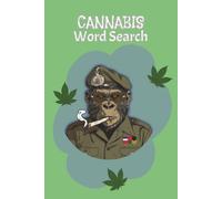 Cannabis Word Search Puzzle Book: Word Searches with Easy-to-Read Print about Weed, Ganja, Buds, and More | 6x9 Inches | 110 Pages | 50+ Puzzles A Chill Gift for Vacations, Holidays, and High Times
