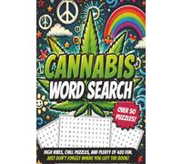 Cannabis Word Search Puzzles for Adults: 50 Relaxing 420-Themed Word Search Puzzles | Large Print Puzzle Book for Stoners | Weed, Cannabis, Kush, Munchies & High Vibes | Fun Brain Games for Adults
