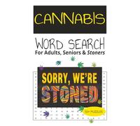 Cannabis Word Search: Word Searches with Easy to Read Print about Cannabis, Cannabis Products, Cannabis Accessories and More | 6x9 inches, 110 pages| ... Relief, Relaxation and Leisure Activity