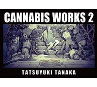 CANNABIS WORKS 2: Tatsuyuki Tanaka Art Book