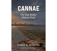 Cannae: The Day Rome Almost Died (Another Outcome)