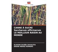 CANNE À SUCRE Saccharum officinarum LE MEILLEUR RAISIN AU MONDE