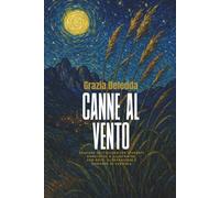 Canne al vento (Edizioni per studenti - Annotated & Illustrated ): Edizione con note, illustrazioni e domande di verifica. (Classici Annotated & Illustrated - Edizione per studenti)