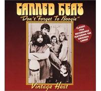 Canned Heat - Don't Forget to Boogie: Vintag