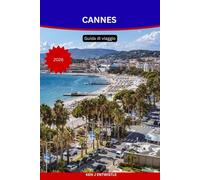 CANNES Guida di viaggio 2026: Scoprite il glamour, la cultura e il fascino mediterraneo della Costa Azzurra.