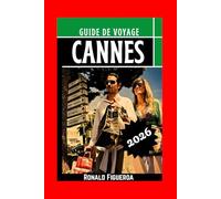 CANNES GUIDE DE VOYAGE 2026