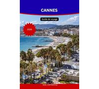 CANNES Guide de voyage 2026: Découvrez le glamour, la culture et la magie méditerranéenne de la Côte d'Azur.