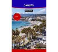 CANNES Travel Guide 2026: Discover the Glamour, Culture & Mediterranean Magic of the French Riviera