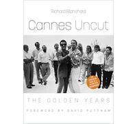 Cannes Uncut: The Golden Years