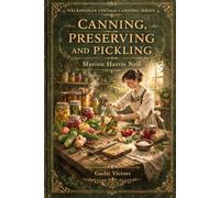 Canning, Preserving And Pickling