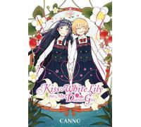 Canno - Kiss and White Lily for My Dearest Girl, Vol. 1