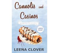 Cannolis and Casinos LARGE PRINT: A Cozy Murder Mystery (Pelican Cove Cozy Mystery Series LARGE PRINT)