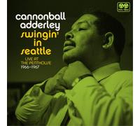 Cannonball Adderley - Swingin` In Seattle - Live At Penthouse 1966-67