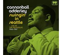 Cannonball Adderley - Swingin` In Seattle - Live At Penthouse 1966-67