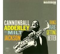Cannonball Adderley - Things Are Getting Better