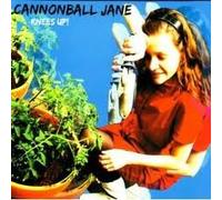 Cannonball Jane - Knees Up!