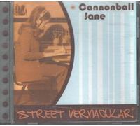 Cannonball Jane - Street Vernacular